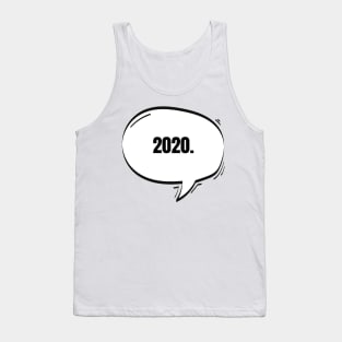 2020 Text-Based Speech Bubble Tank Top